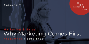 Marketing & Sales: Why Marketing Comes First
