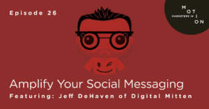 Episode-26-Amplify-Your-Social-Messaging