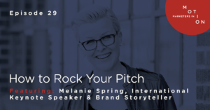EP 29-How to Rock Your Pitch-Melanie Spring Image